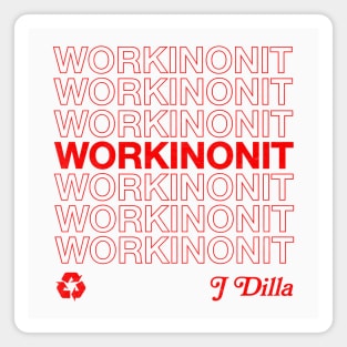 J Dilla / Workinonout / 90s Hip Hop Design Magnet